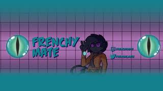 Frenchy Mate Live Stream