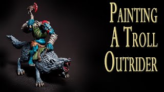 Painting a Troll Outrider