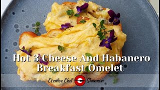 Habanero 3 Cheese Omelet For Breakfast