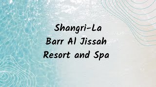 Glimpse of Shangri-La Barr Al Jissah Resort and Spa   @mocktalesfamilyvlogs