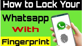 How to Lock Whatsapp On Your Phone With Fingerprint |2022|-Latest