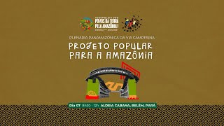 Plenária Panamazonica Via Campesina - Assembleia dos Povos da Terra pela Amazôia