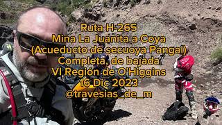 Ruta H-265.Mina La Juanita-Acueducto Secuoya Pangal-Coya (en moto). DE BAJADA COMPLETA. 16dic2023