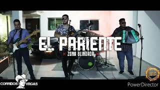 GRUPO ZONA BLINDADA- EL PARIENTE (EN VIVO 2020)