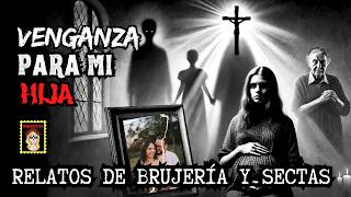 👉Relato de BRUJERÍA y VENGANZA⎮Confesiones familiares⎮Viviendo con el miedo - Relatos de Brujería