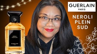 *NEW* GUERLAIN NEROLI PLEIN SUD (2024) | Love At First Sniff?