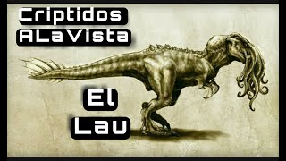 Lau | Reptil o Pez GIGANTE | #Bestiario Vol. 33 | CRIPTOZOOLOGÍA | Criptidos A La Vista