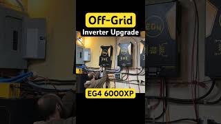 #EG4 Inverter Upgrade -  #offgridsolar  #diysolarsystem #ongridsolar