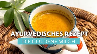 Ayurvedisches Rezept | Die goldene Milch