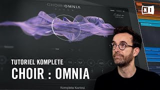 Bien débuter avec CHOIR OMNIA  : des voix symphoniques à couper le souffle | Native Instruments