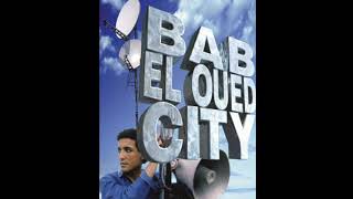 Bab el oued City  musique de film