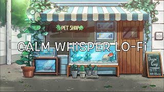 Calm Whisper Lo-Fi 💨 1 Hour of Serene Beats 🎶 | Chill Vibes Station 🚉