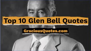 Top 10 Glen Bell Quotes - Gracious Quotes