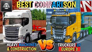 🚛BEST COMPARISON BETWEEN Heavy Machines & Construction & Truckers Of Europe 3🛣️ | SCANIA Comparison