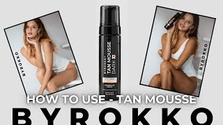 Tan Mousse ⎮ self tan line ⎮ BYROKKO HOW TO USE