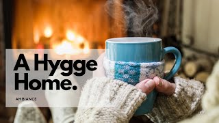 A Hygge Home. Ambience.