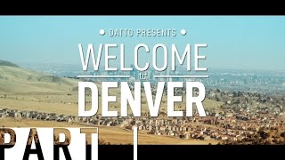 Welcome to Denver - Part 1