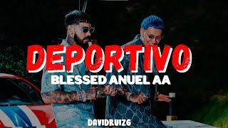 DEPORTIVO - BLESSD ❌ ANUEL AA (Letra/Lyrics)