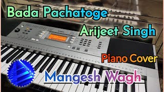 Bada Pachatoge Arijeet Song piano Cover @SonuBanjo