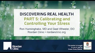 Discovering Real Health: Calibrating and Controlling Your Stress