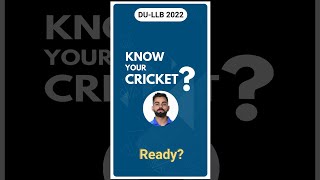 Know your cricket? 🏏 Important GK and Legal Awareness | DU-LLB 2022