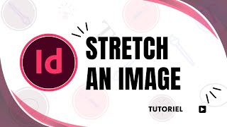 How to strecth image in InDesign