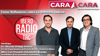 Cara a Cara. Reflexiones sobre la Reforma Judicial.