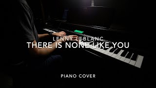 There is None Like You - Piano Cover