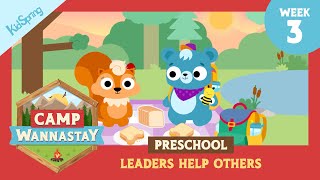 Leaders Help Others | Camp Wannastay | Preschool Week 3