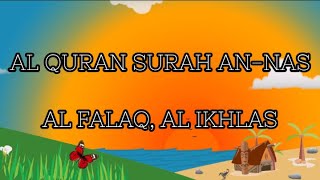 Belajar Membaca dan Menghafal Surah An-nas, Al falaq, Al ikhlas