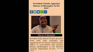 BREAKING NEWS: BOLA AHMED TINUBU HAS APPOINTED AL MUSTAPHA AS THE NEW DG OF DSS