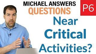 In P6, How Do You Quantify Near-Critical Activities on the 2nd Path?