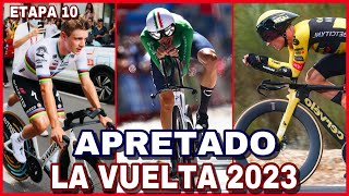 ETAPA 10 ➤ LA VUELTA a ESPAÑA 2023 🇪🇸 Todo Sigue Apretado