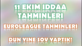 11 Ekim İddaa Tahminleri | Euroleague Tahminleri | Dün Şov Yaptık