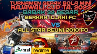 All Star Reuni 2010 Fc [Woha] Vs Berkah Illahi Fc [Sape Bugis] Sepak Bola Mini Rajawali Cup Ta. 2023