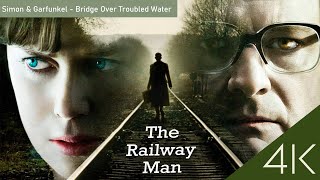 The Railway Man (2013) I Simon & Garfunkel - Bridge Over Troubled Water [4K] + [LYRIC]