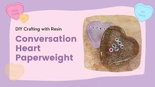 DIY Resin Conversation Heart Paperweight