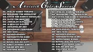 MUSIK TERBAIK - CAFE SANTAI - AKUISTIK BARU 2023