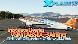 X-Plane Livery Introduce, VSKYLABS DC-3 / OZ, KE, 7C