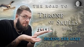 Picking the Army! | The Road to Throne of Skulls 2024