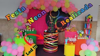 Festa Tema NEON Realizada. Veja como Montamos a DECORAÇÃO NEON.