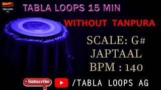 JAPTAAL | G# SCALE | 140BPM | TABLA LOOPS WITHOUT TANPURA