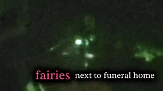 fairies next to funeral home