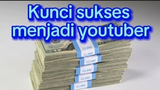 kunci sukses dan strategi menjadi YouTuber #tipsyoutuber#youtuberpemula