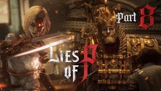 King of Puppets giving me a run for my lunch money! | SEYMORE PLAYS: Lies of P - (Part 8)