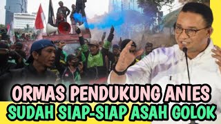 "ORMAS" PEMBELA ANIS SUDAH SIAP-SIAP ASAH GOLOK WASPADA MENJELANG PILGUB