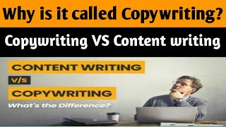 Copy Writing| Copy vs Content| Why is it called Copywriting?