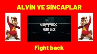 ALVİN VE SİNCAPLAR NEFFEX - FIGHT BACK 2021