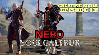 Creating Souls EP.13 DMC4 Nero| Soulcalibur 6 CREATION SUITE