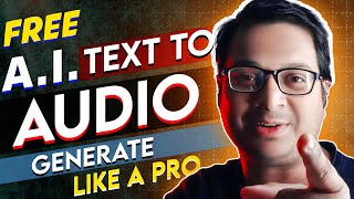 Free A.I. Text To Audio Generate Like a PRO 2024 | Text से Audio कैसे बनायें ।